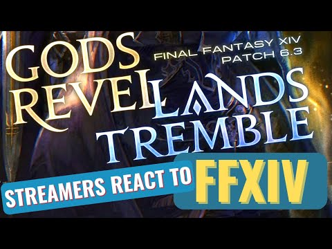 Streamers React To FF14 Patch 6.3 Story and New Content | FFXIV Twitch Reactions