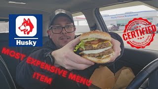 Most expensive meal on the menu at Husky Truck Stop!!!