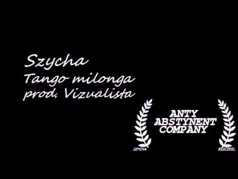 Szycha - Tango milonga (prod. Vizualista)