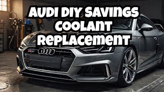 Save BIG Money On Your Audi Coolant Change At Home!
