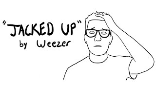 Weezer - Jacked Up (Music Video)