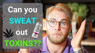 Can you REALLY sweat out TOXINS?? The TRUTH about sweating...