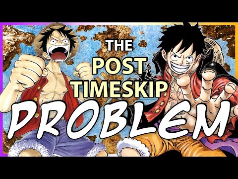 The Problem with Post Timeskip One Piece