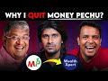 Why I Quit MONEY PECHU VJ Keshav