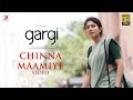 Gargi Tamil Chinna Maamiye Video Sai Pallavi Govind Vasantha
