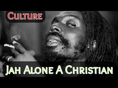 Culture - Jah Alone A Christian (lyrics)
