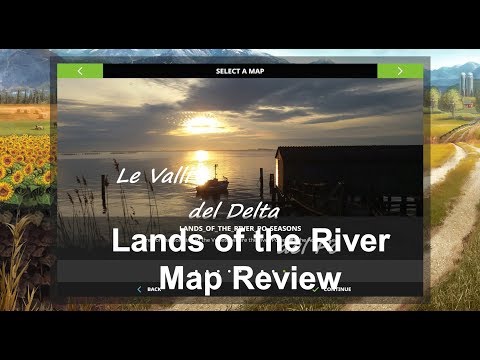 Farming Simulator 2017 | Map Reviews | Land of the River