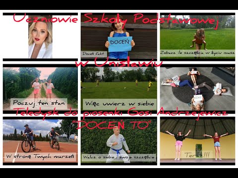 Teledysk do piosenki Gosi Andrzejewicz "Doceń to" zrealizowany przez Uczniów SP w Unisławiu.