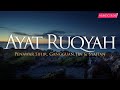 AYAT RUQYAH SYARIAH Penawar Sihir Gangguan Jin Syaitan
