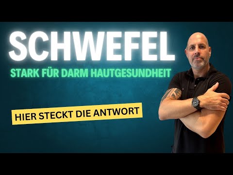 Schwefel - Stark für Darm - Haut - Gesundheit
