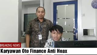 Karyawan OTO Finance Menyatakan Menolak dengan tegas segala bentuk berita Hoax