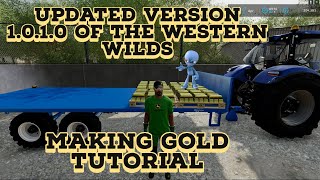 Making Gold Tutorial|The Western Wilds|Farming Simulator 22