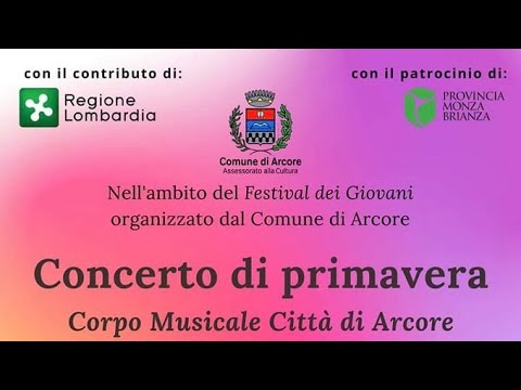 CONCERTO DI PRIMAVERA 2023 - Corpi Musicali di Arcore, Carugate e Concorezzo 2023
