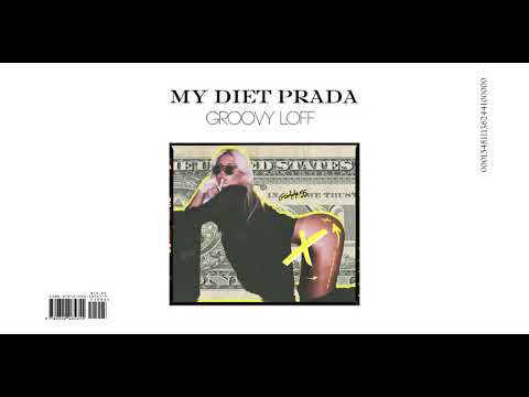 Groovy Loff - My Diet Prada (Official Lyric Video)