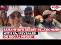 Samantha Ruth Prabhu S New Beginnings Post SPARKS ROMANCE Rumours With Raj Nidimoru