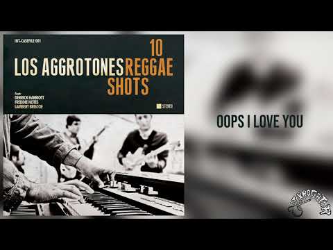 Los Aggrotones - Oops I Love You (Feat Derrick Harriott)