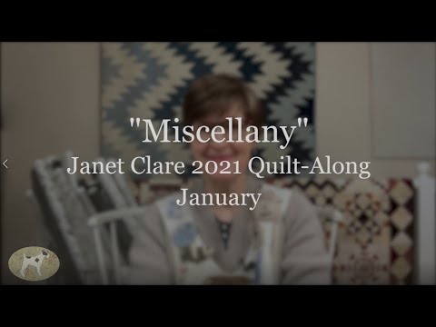 Janet Clare 2021 Quilt-Along "Miscellany" - Introduction