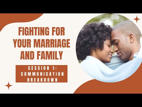 Fighting For The Family Session 1 - Communication Breakdown