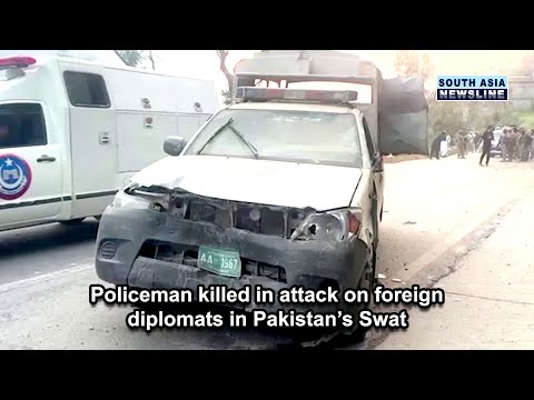 Policeman killed in attack on foreign diplomats in Pakistan’s Swat