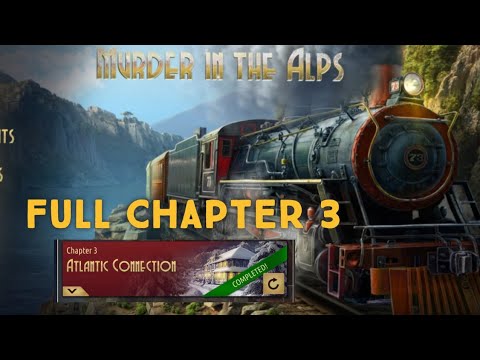Murder In the Alps FULL Chapter 3 Atlantic Connection Walkthrough
