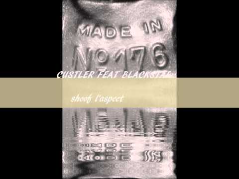 Custler feat blackstar 2012-Shoof l'aspect !