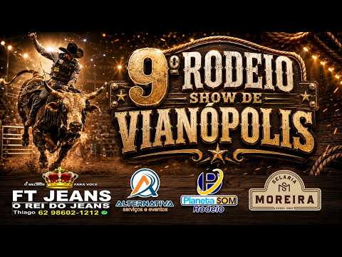 9º Rodeio Show de Vianópolis GO Alternativa Eventos - 3º ROUND