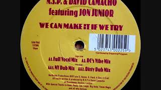 N.S.P. & David Camacho - We Can Make It If We Try (NY Dub Mix)