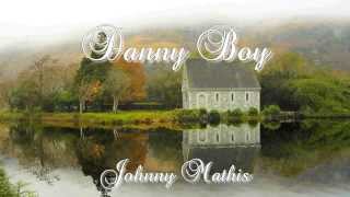 Danny Boy ~ Johnny Mathis ~ 1080p HD