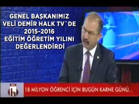 Genel Başkanımız Veli Demir Halk Tv`de 2015-2016 Eğitim Öğretim Yılını Değerlendirdi  | EĞİTİM İŞ