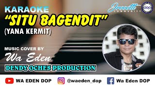 Download lagu KARAOKE SITU BAGENDIT - YANA KERMIT │ MUSIC COVER BY WA EDEN mp3 Download lagu KARAOKE SITU BAGENDIT - YANA KERMIT │ MUSIC COVER BY WA EDEN mp3