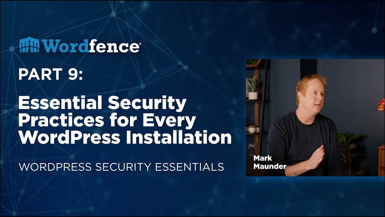 Essential Security Practices For Every WordPress Install - WordPress Security Essentials | Part 9