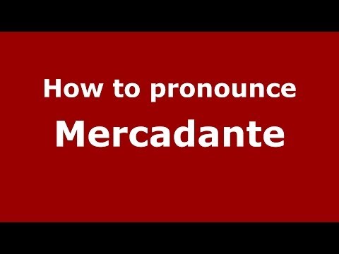 How to pronounce Mercadante