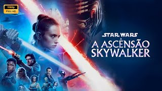 Star Wars A Ascensão Skywalker (2019) Filme completo em português Revisão e fatos