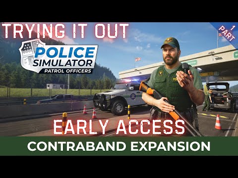 Contraband Expansion - Police Simulator: Patrol Officers - Early Access - Part 1