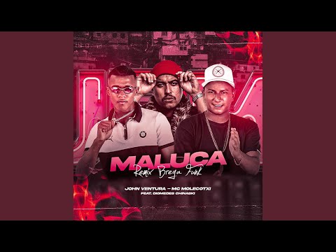 Maluca (Brega Funk Remix)