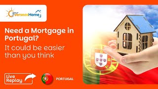 Financing your dream home abroad: Portuguese mortgages made easy