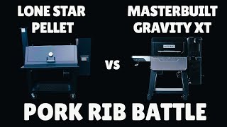 Masterbuilt Gravity XT vs The Lone Star Grillz Pellet Grill in a Pork Rib Showdo