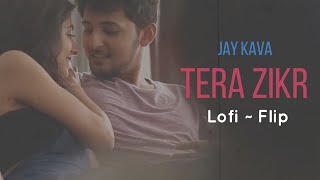 Tera Zikr (Lofi Flip) song artwork