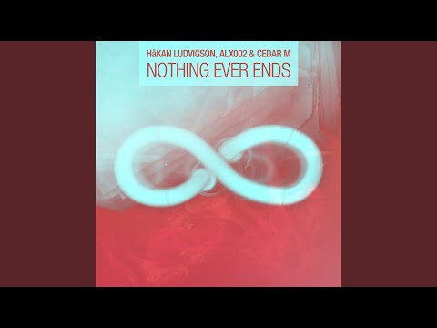 Nothing Ever Ends (Cedar M Remix)