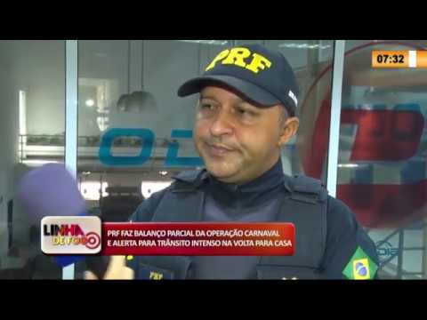 LINHA DE FOGO 26 02 20  PRF faz balanço faz balanço parcial da Operacão Carnaval
