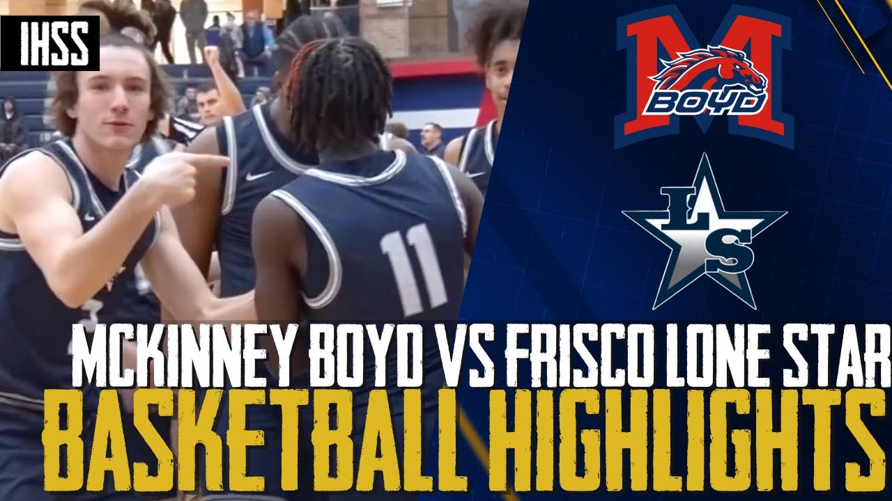 McKinney Boyd vs Frisco Lone Star - 2023 Week 19 Basketball Highlights