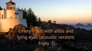 Emery - Left with alibis and lying eyes (acoustic version)