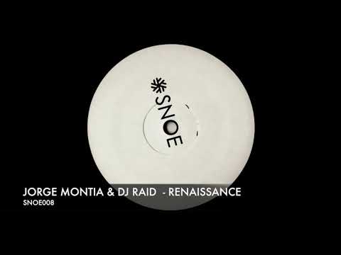 Jorge Montia & DJ Raid - Renaissance // SNOE008