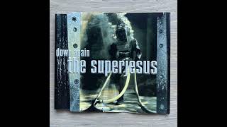 The Superjesus - Down Again