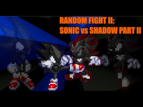 Random Fight 2: Sonic vs Shadow Part 2?