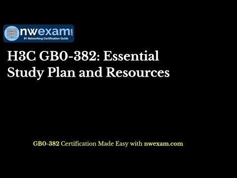 H3C GB0-382: Essential Study Plan and Resources