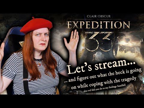 Video Game Vocalist FINALLY streams Clair Obscur: Expedition 33 - Part 9