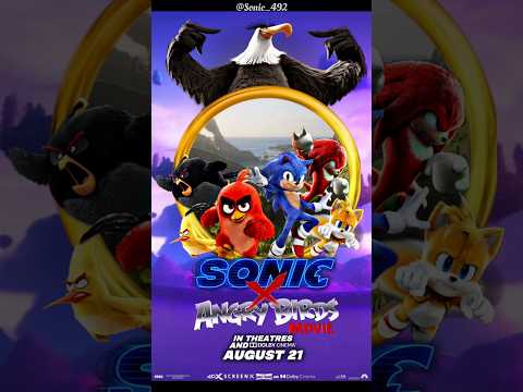 Making a Sonic X Angry birds Movie poster crossover (Fan poster)