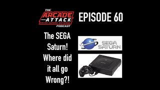 The SEGA Saturn - Where Did it All Go Wrong? : AA POD 60