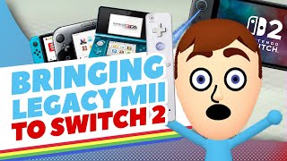 Bringing 4 Generations of Mii to Switch 2 (Wii, 3DS, Wii U, Switch)